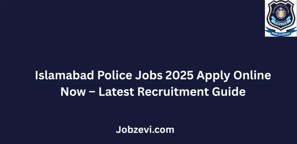 Islamabad Police Jobs 2025 Apply Online Now Latest Recruitment Guide